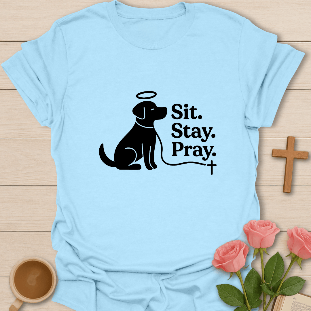 Stay Sit Pray T-Shirt