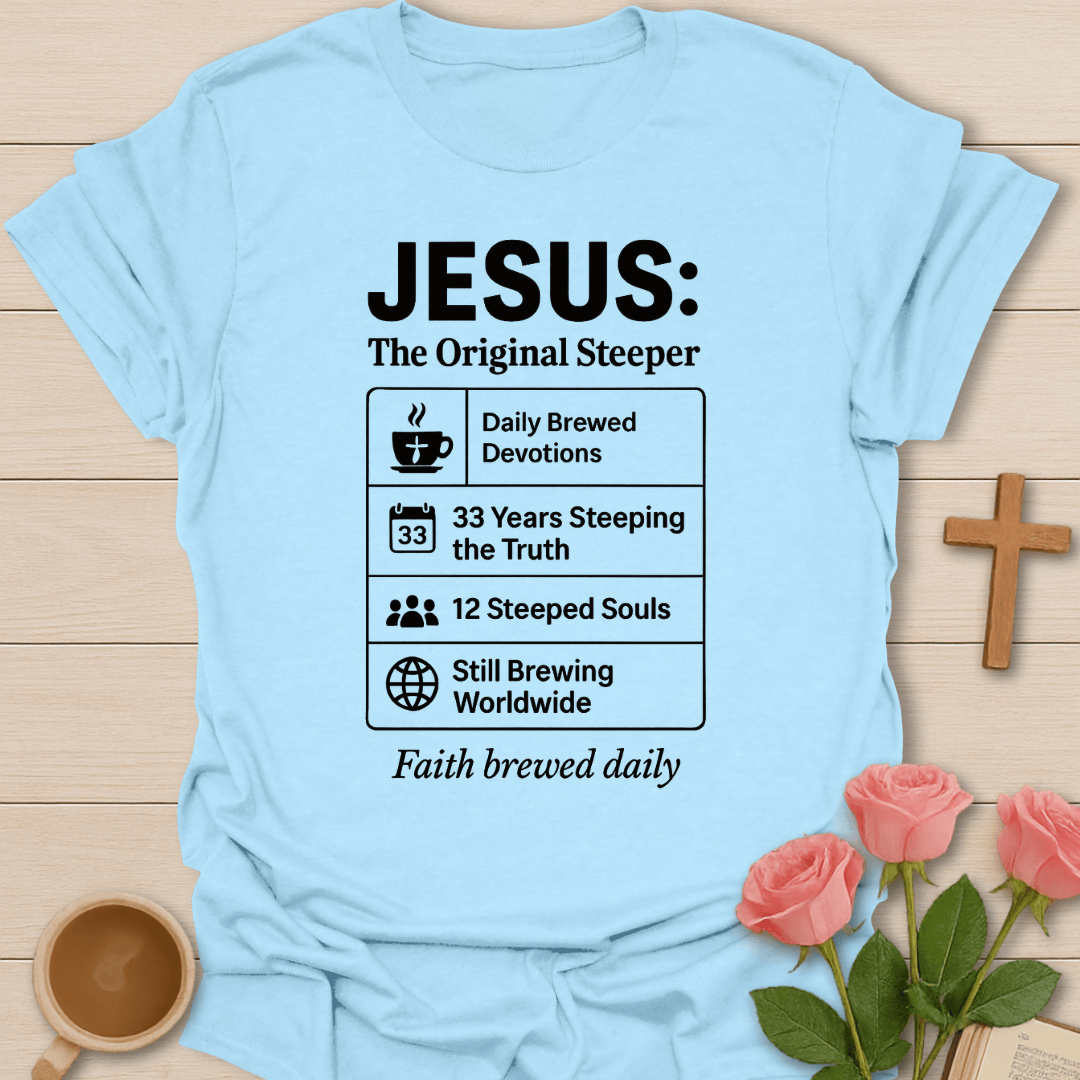 Jesus The Original Steeper T-Shirt