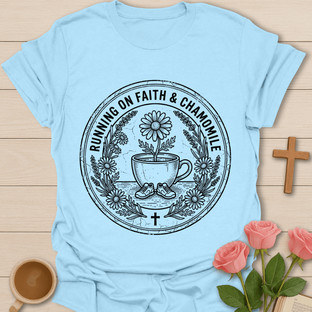 Faith and Chamomile T-Shirt KozzyCo Christian and tea lover design