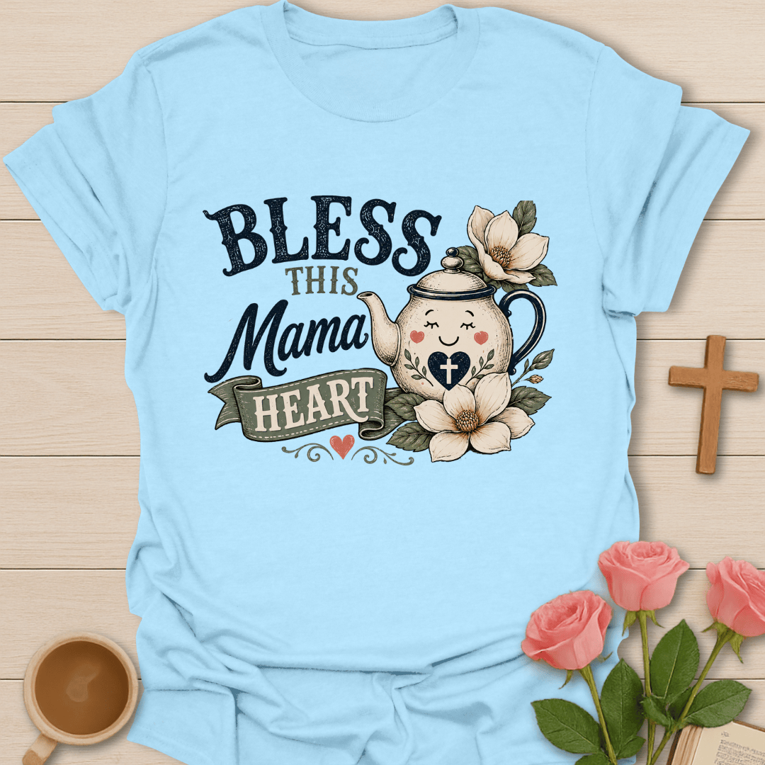 Bless This Mama Heart T-Shirt T-Shirt