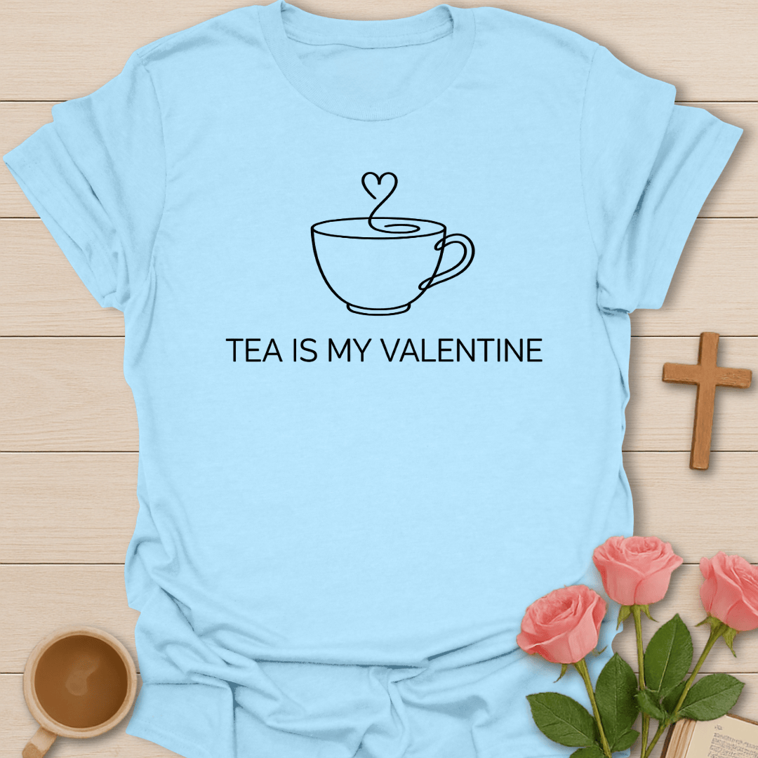 Tea Valentine T-Shirt T-Shirt