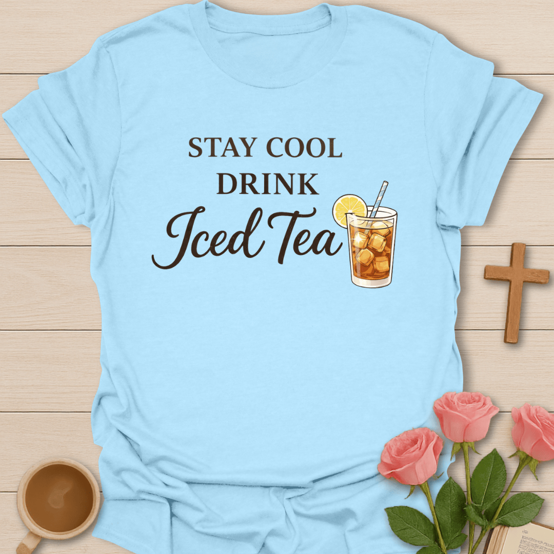 Stay Cool Tea  T-Shirt T-Shirt