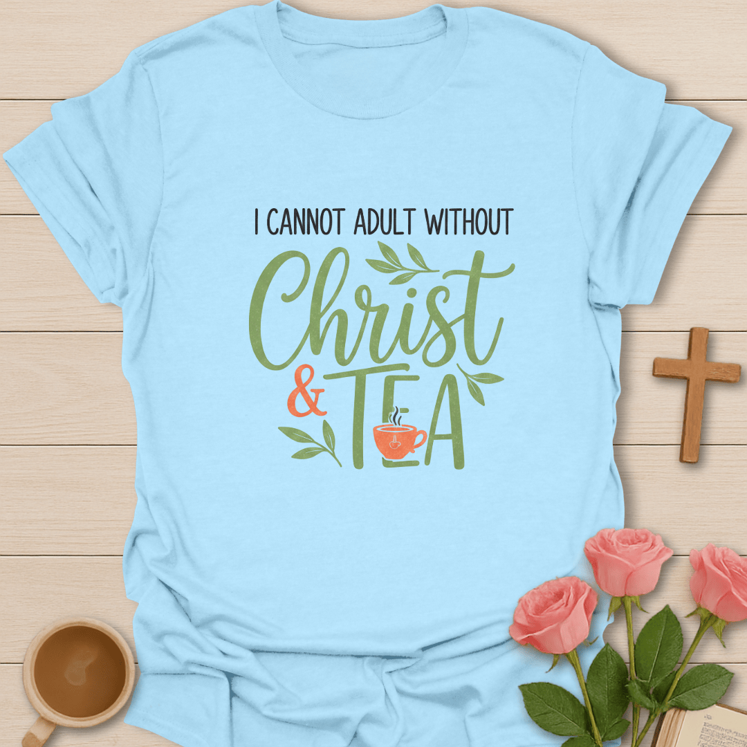 Christ & Tea Life T-Shirt T-Shirt