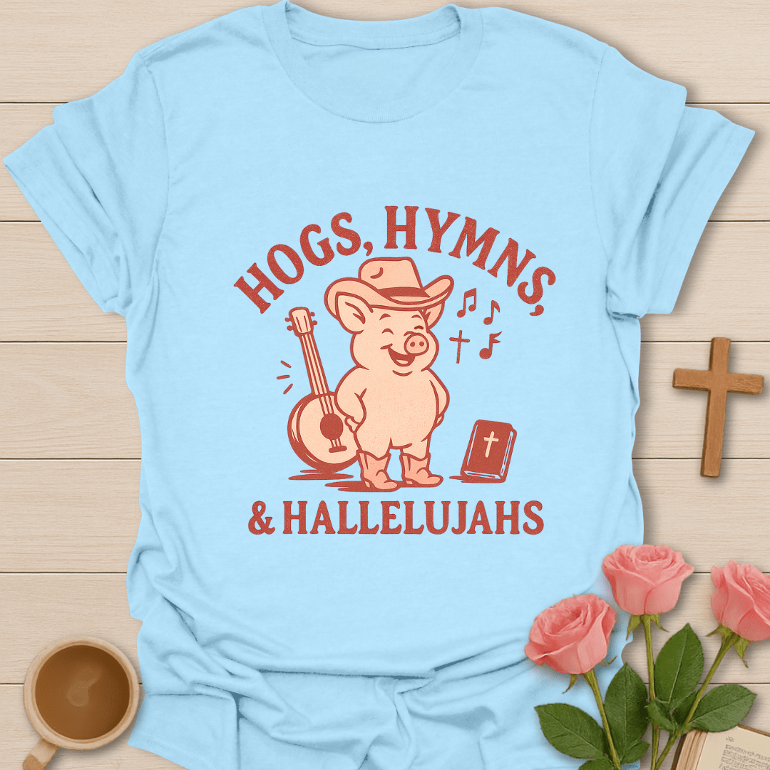 Hogs, Hymns, & Hallelujahs T-Shirt