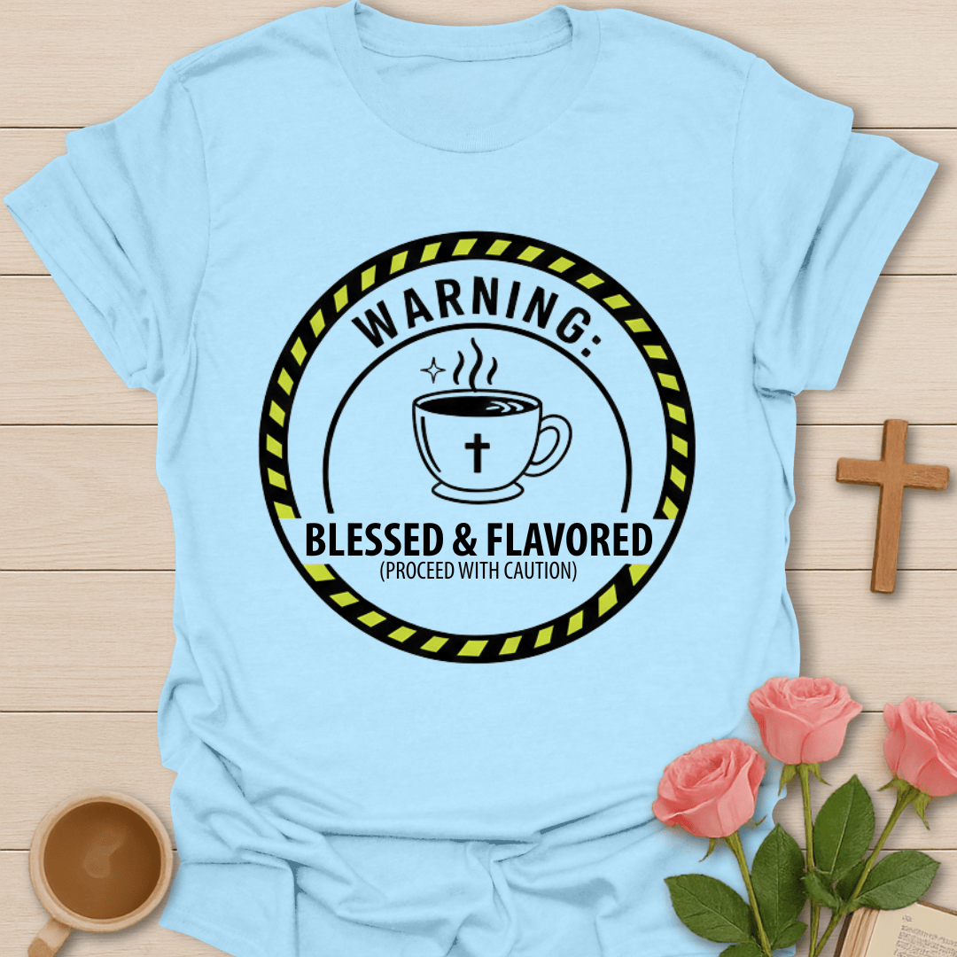 Blessed & Highly Flavored T-Shirt T-Shirt