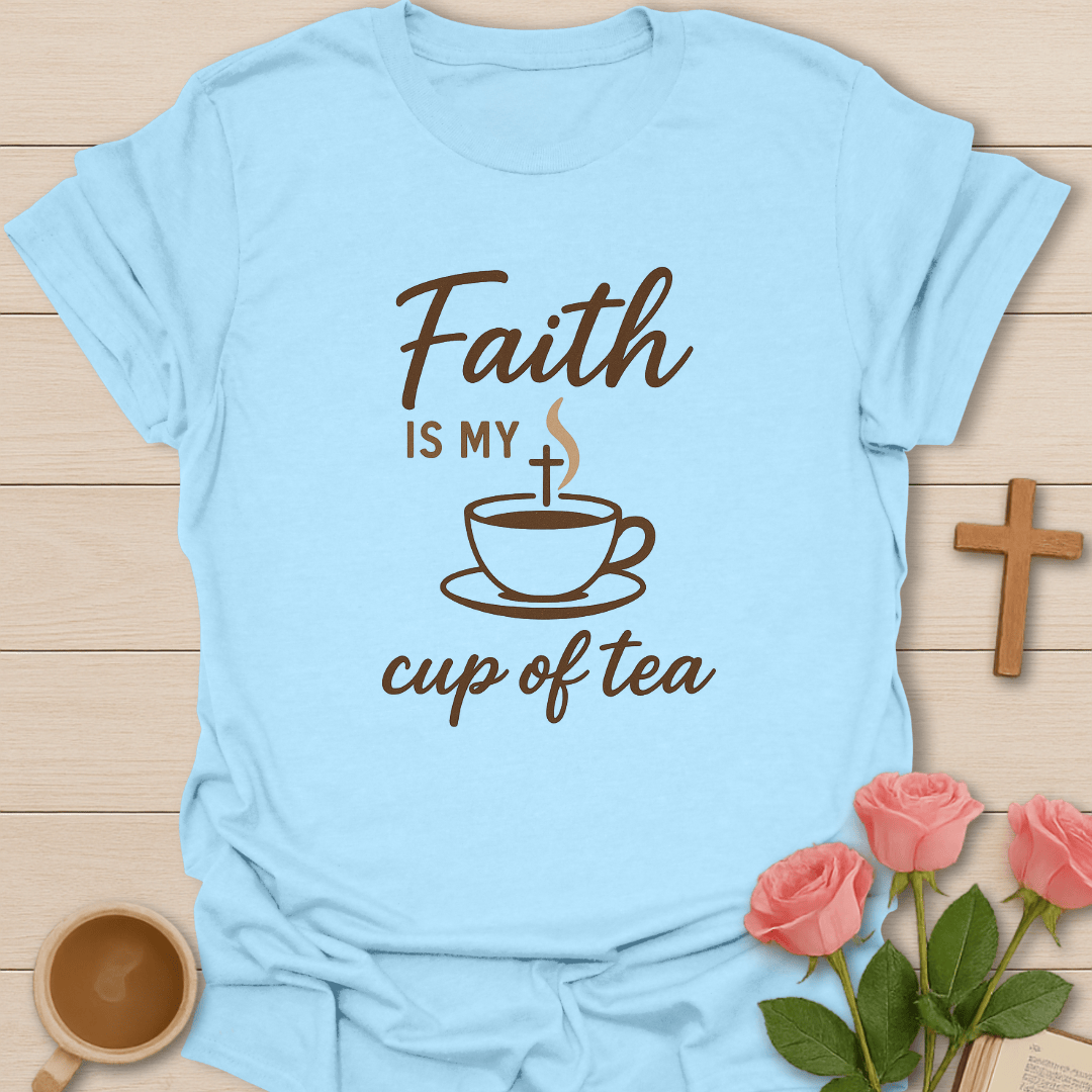 Faith Cup Of Tea T-Shirt