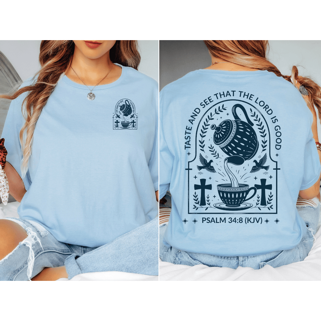 Taste & See Tea Scripture T-Shirt - Back T-Shirt
