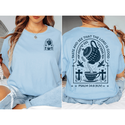 Taste & See Tea Scripture T-Shirt - Back T-Shirt