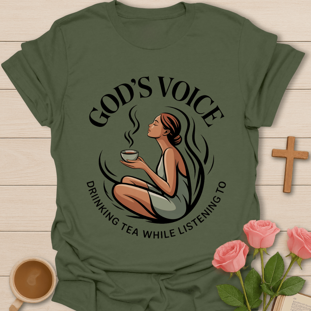 God’s Voice Tea T-Shirt T-Shirt
