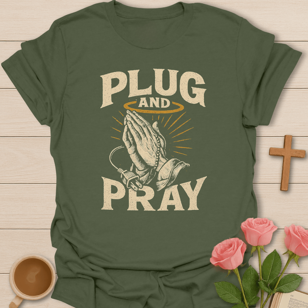 Plug & Pray T-Shirt T-Shirt