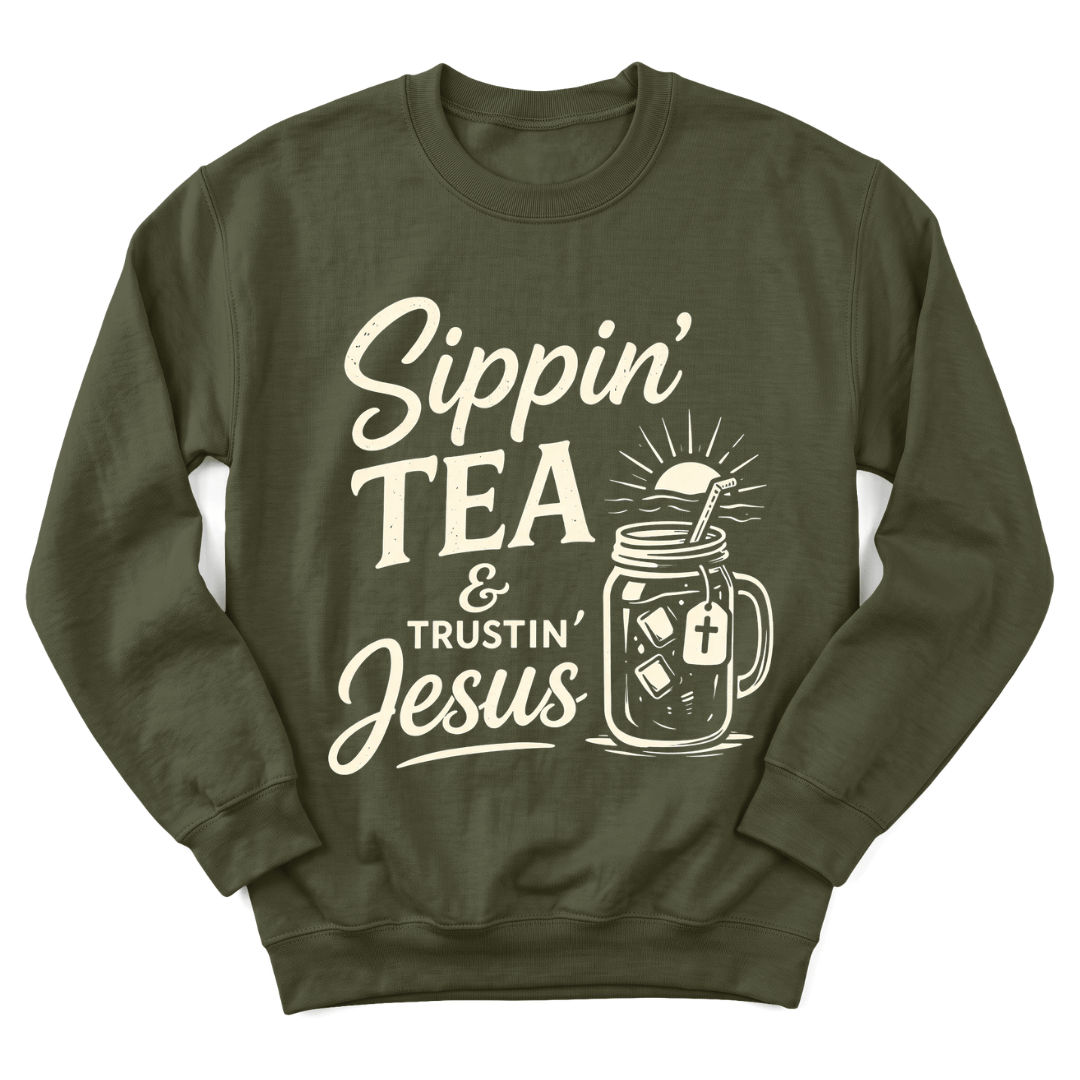Sippin' Tea & Trustin' Jesus Sweatshirt