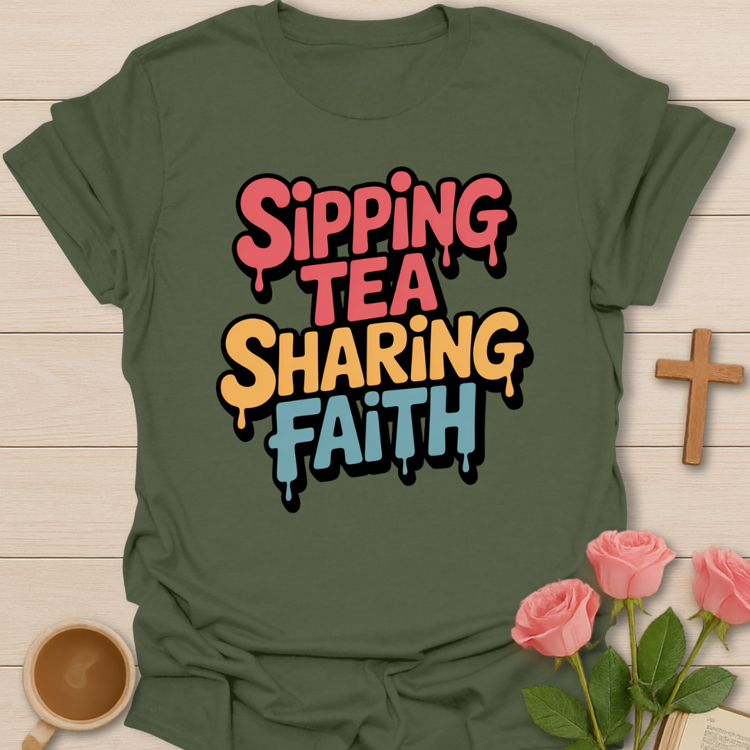Sipping Tea Sharing Faith T-Shirt