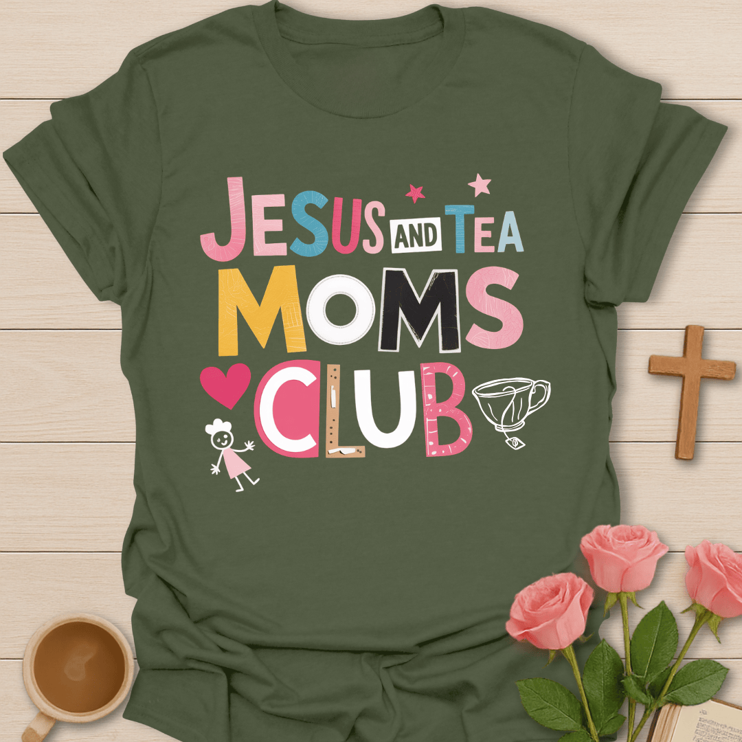 Jesus Tea Moms Club T-Shirt T-Shirt