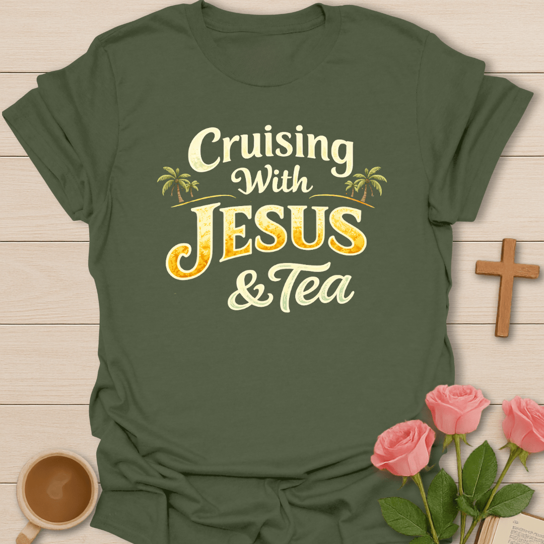 Cruising With Jesus & Tea T-Shirt T-Shirt