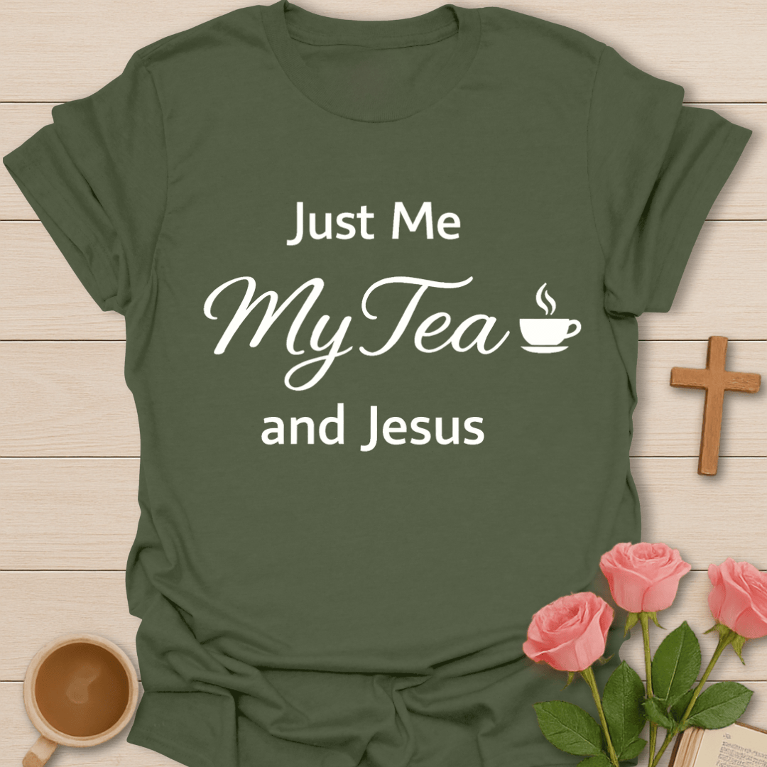 Just Me Tea & Jesus T-Shirt T-Shirt