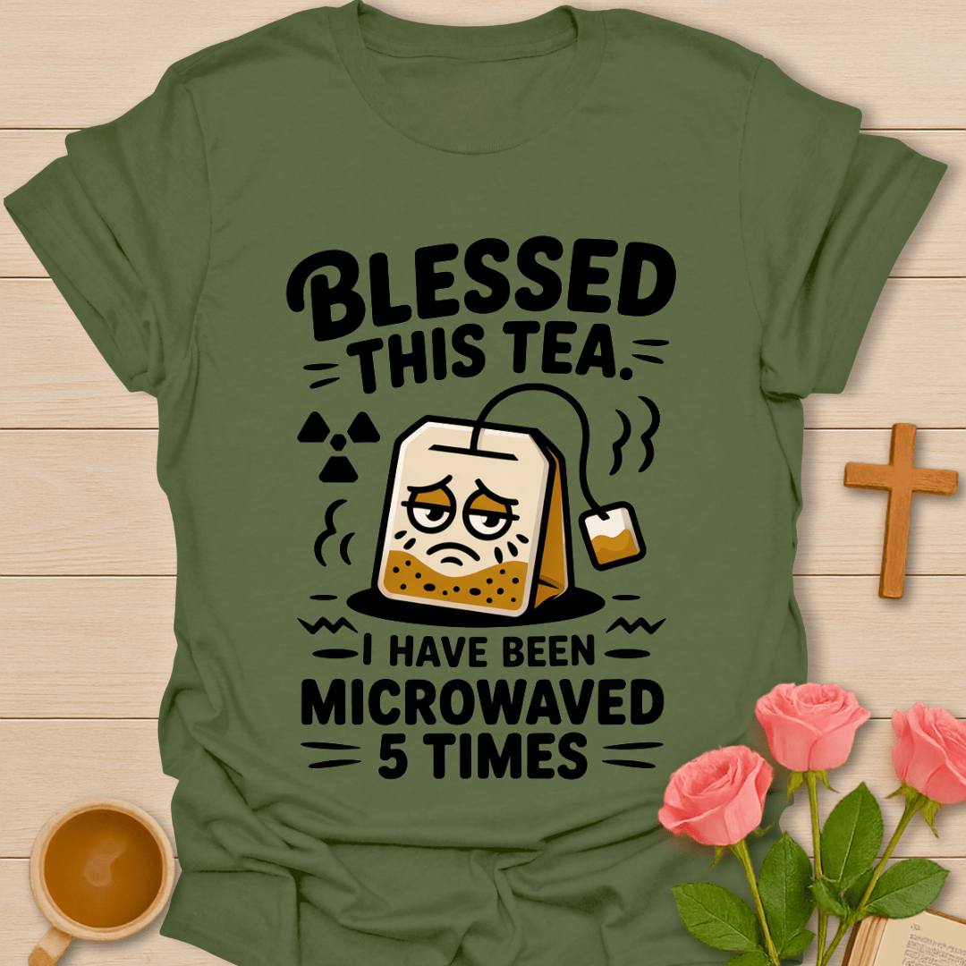 Blessed Tea Humor Christian T-Shirt T-Shirt