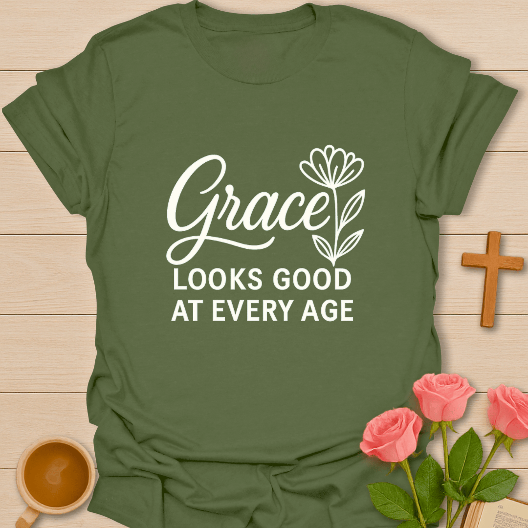 Grace At Every Age T-Shirt T-Shirt