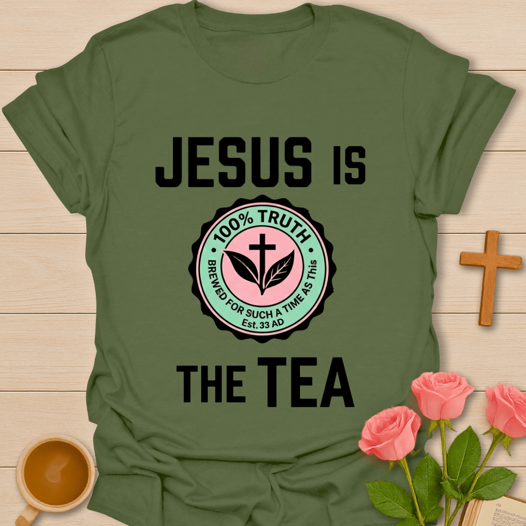 Jesus Is the Tea Christian T-Shirt T-Shirt