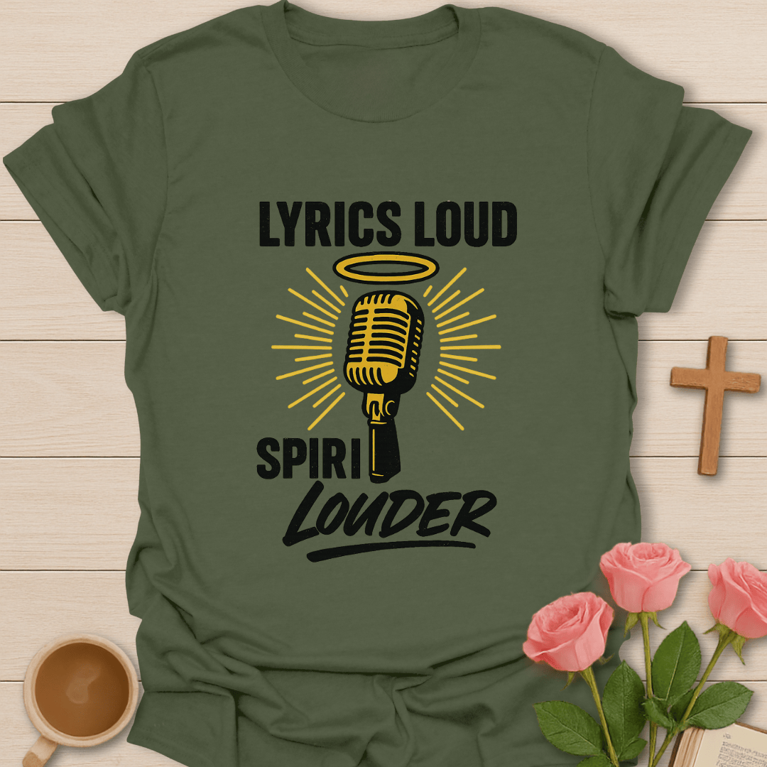 Lyrics Loud Spirit Louder T-Shirt