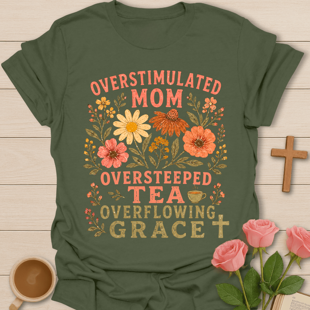 Overflowing Mom shirt with teacup, playful lettering, and faith-inspired design.