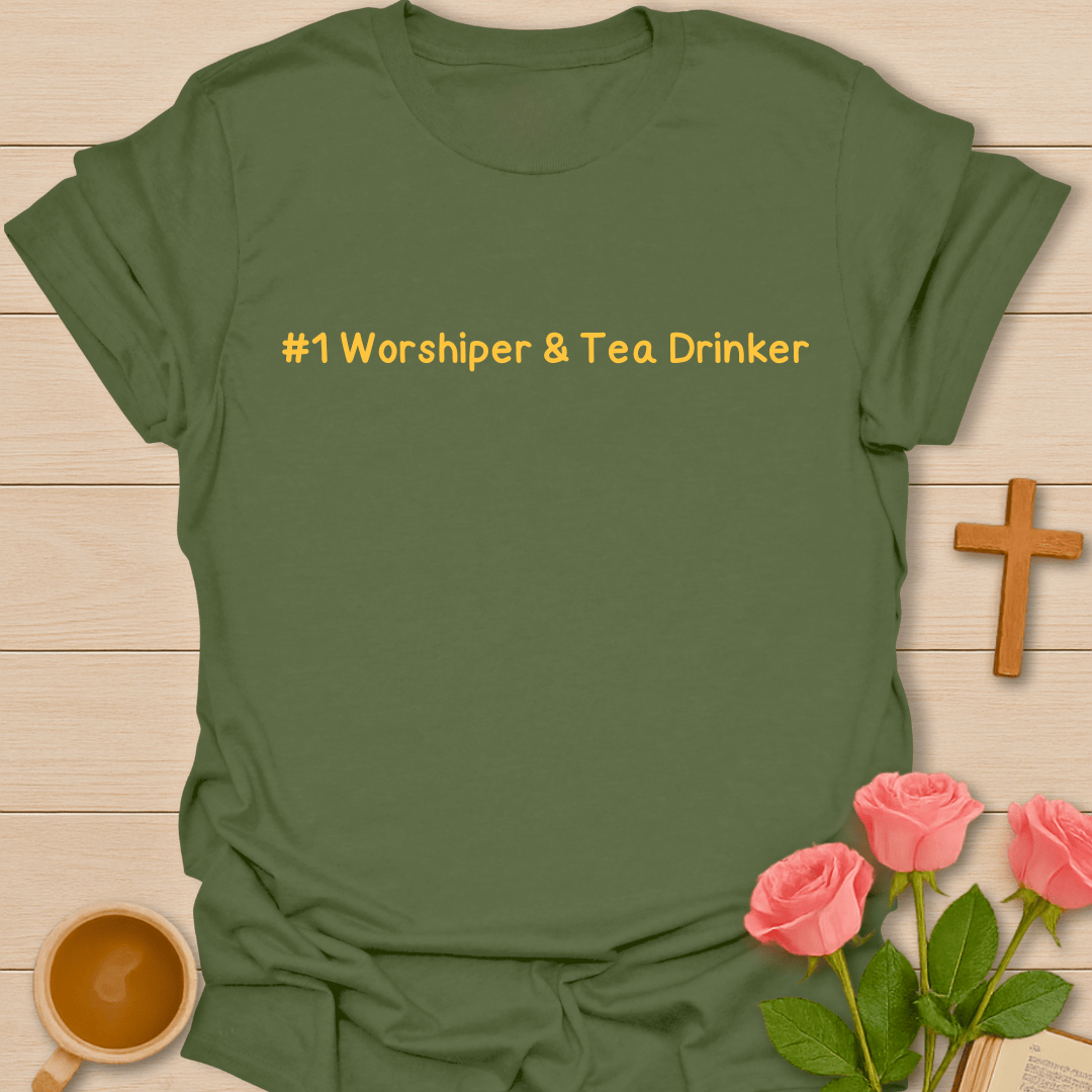 # 1 Worshiper and Tea Drinker T-Shirt T-Shirt
