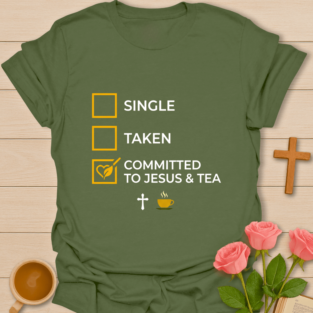 Committed to Jesus and Tea T-Shirt T-Shirt