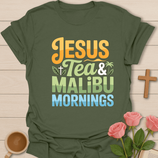 Jesus Tea & Malibu Mornings T-Shirt