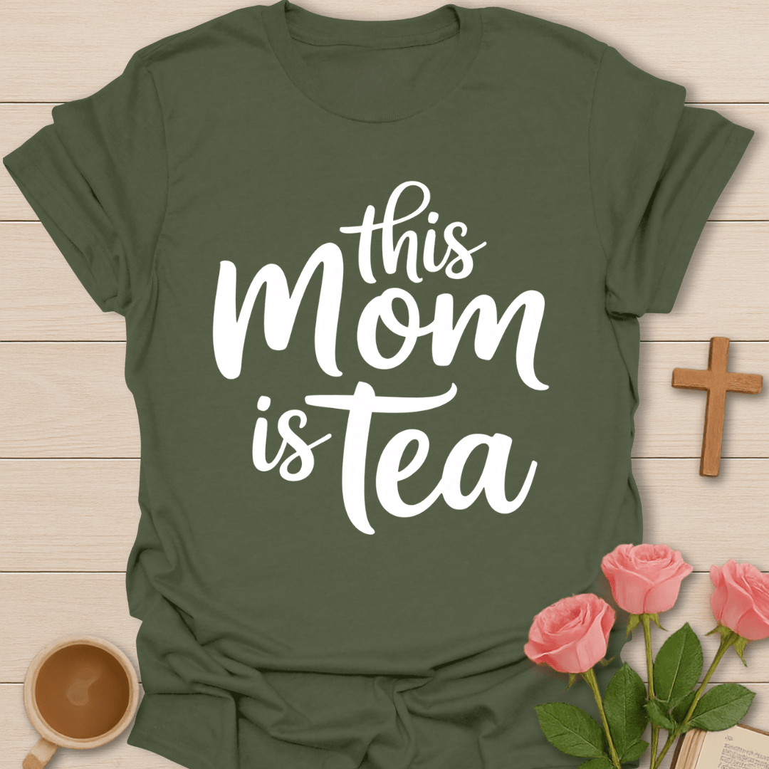 This Mom Is Tea T-Shirt T-Shirt