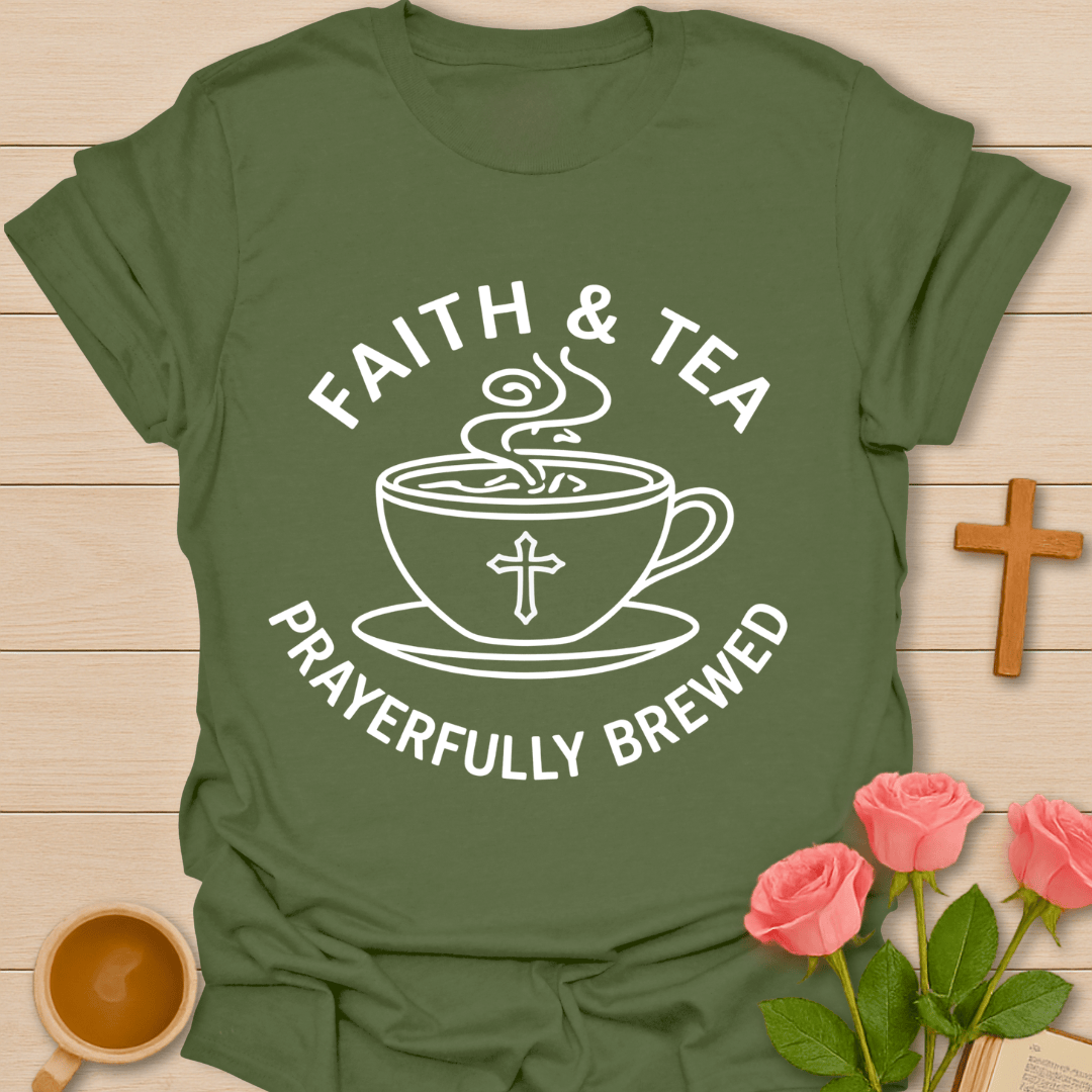 Faith & Tea Prayerfully Brewed T-Shirt T-Shirt