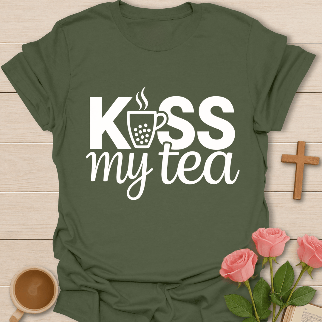 Kiss My Tea T-Shirt T-Shirt