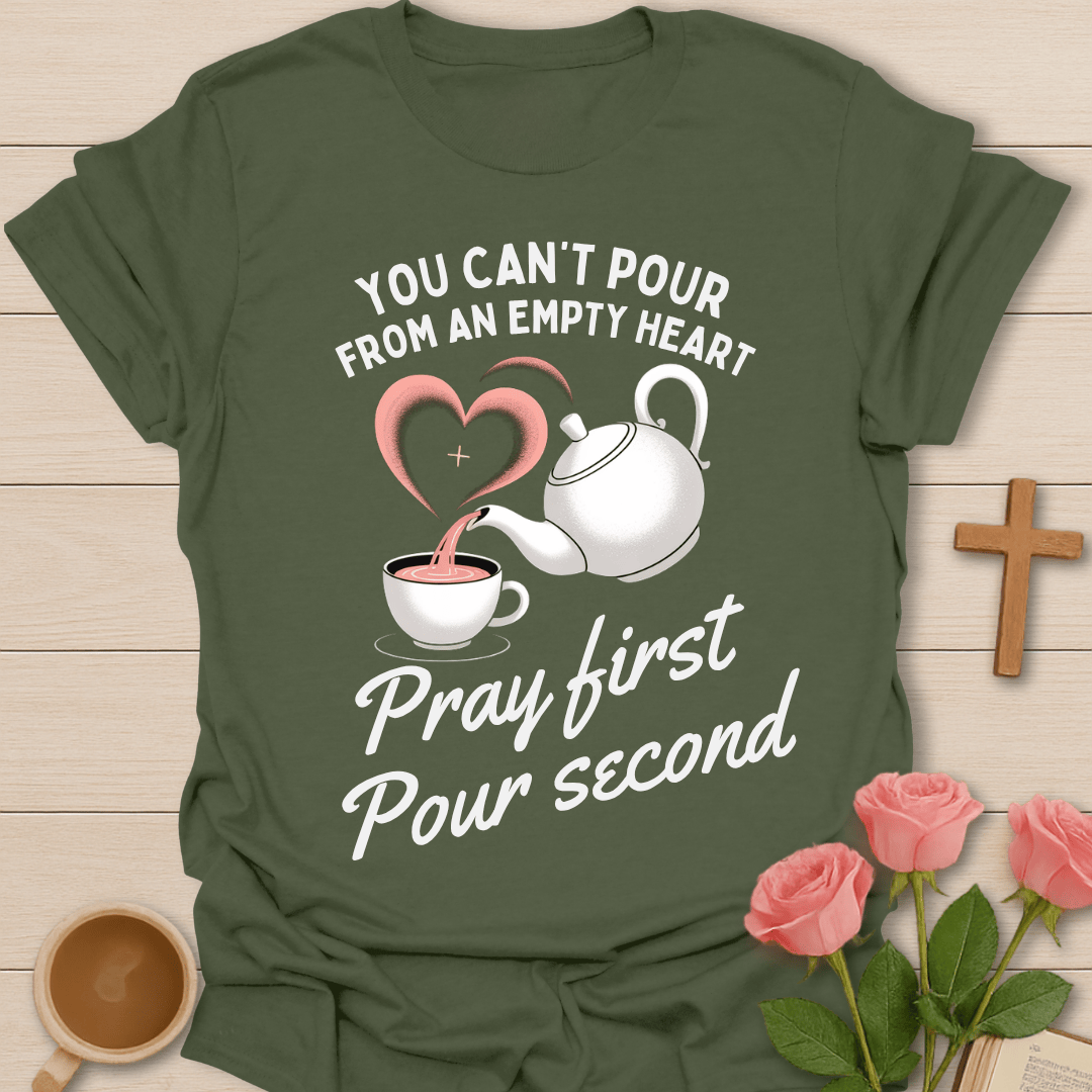 Pray First Tea Christian T-Shirt T-Shirt