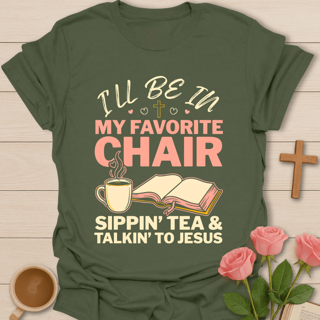 Favorite Chair Tea & Jesus T-Shirt6 KozzyCo Christian and tea lover design