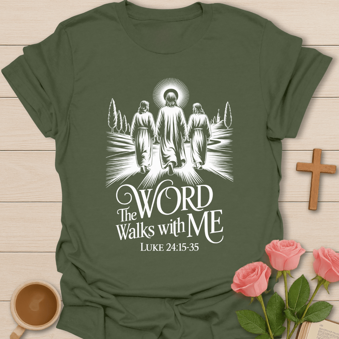 The Word Walks With Me T-Shirt T-Shirt