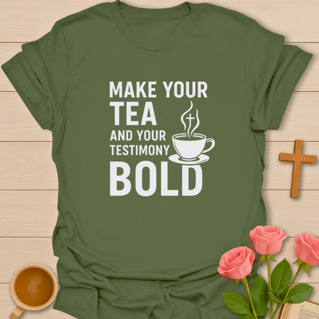 Bold Tea & Testimony T-Shirt