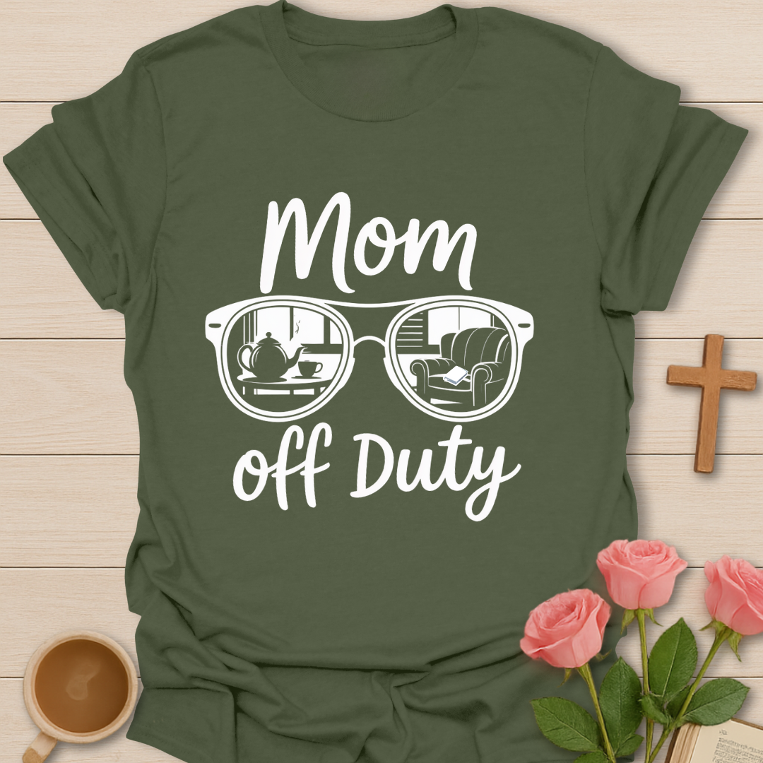 Mom Off Duty T-Shirt