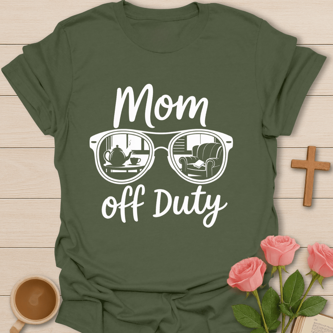 Mom Off Duty T-Shirt T-Shirt