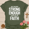 Ain't no Brew Strong Enough T-Shirt T-Shirt
