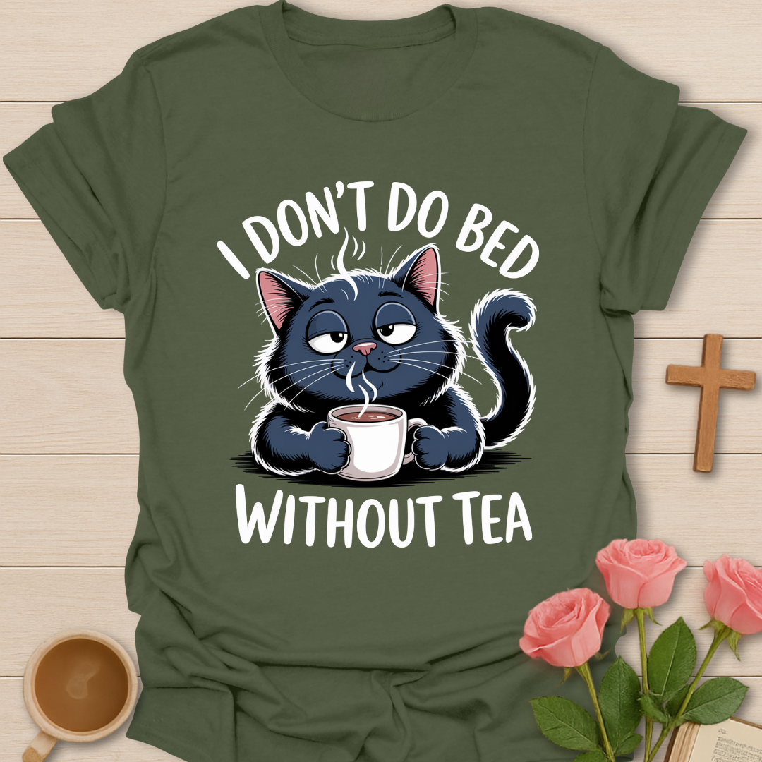 I Don't Do Bed T-Shirt