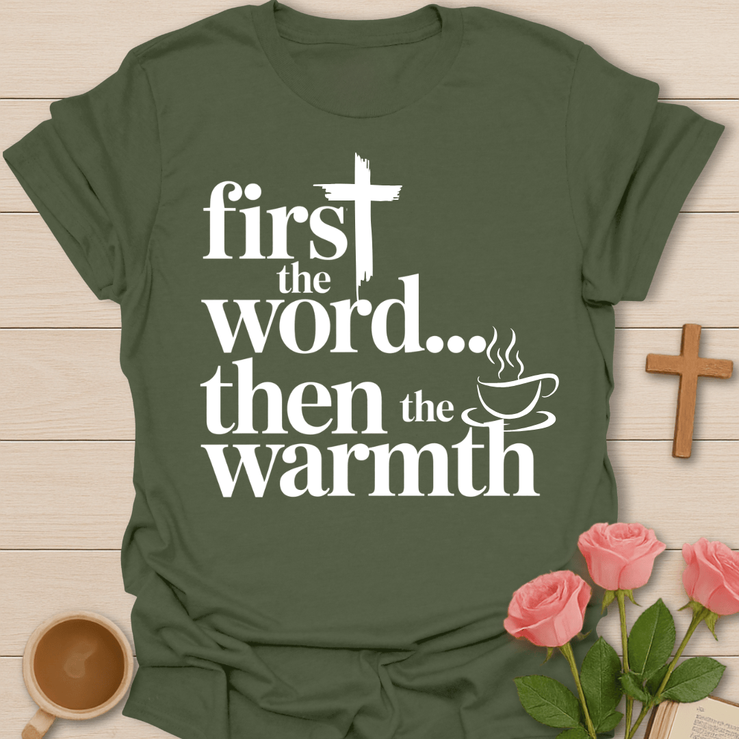 Word Then Warmth T-Shirt T-Shirt