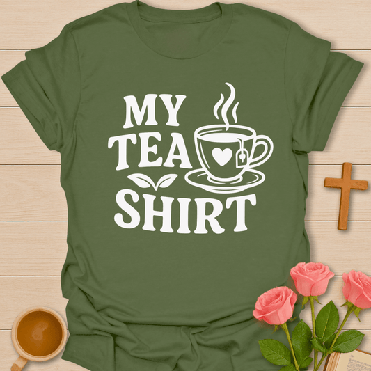 My Tea Shirt T-Shirt