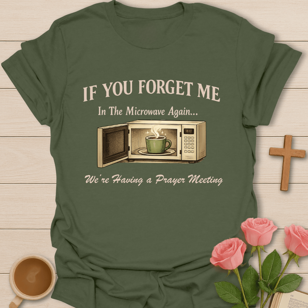 Microwave Prayer Meeting T-Shirt T-Shirt