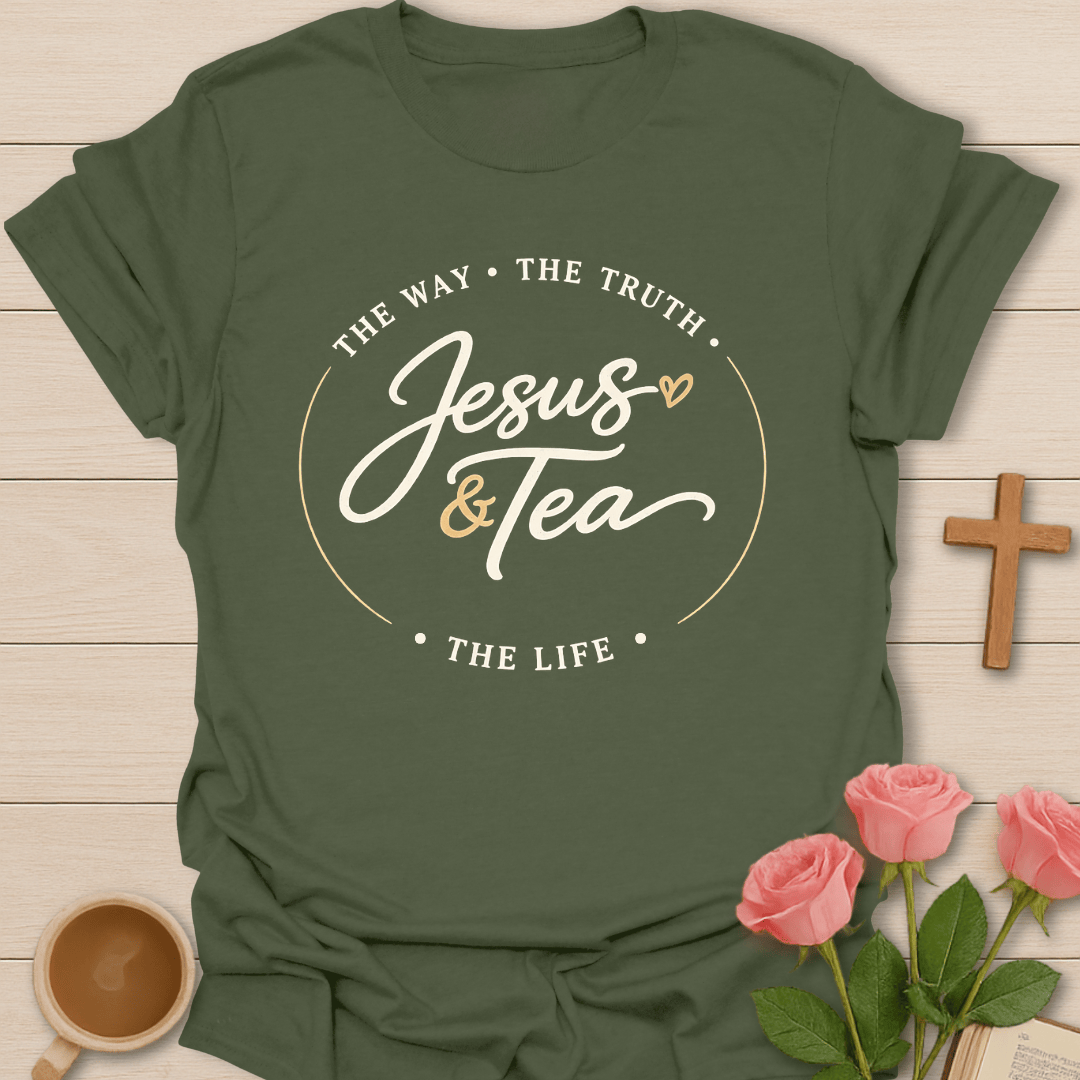Jesus & Tea: The Way Truth Life T-Shirt T-Shirt