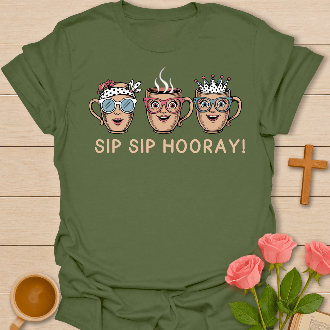 Sip Sip Hooray! T-Shirt T-Shirt