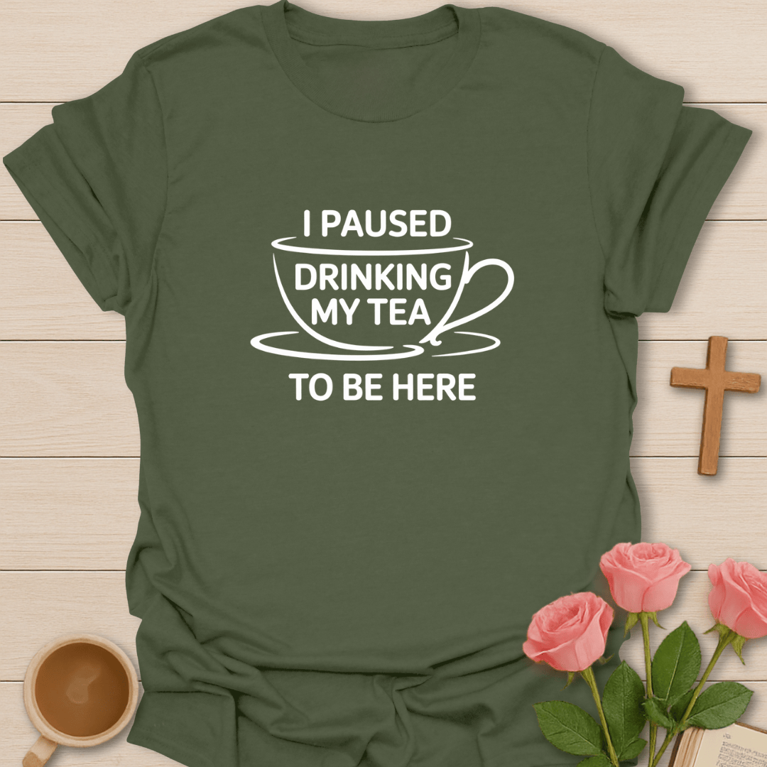 Pause Drinking Tea T-Shirt T-Shirt