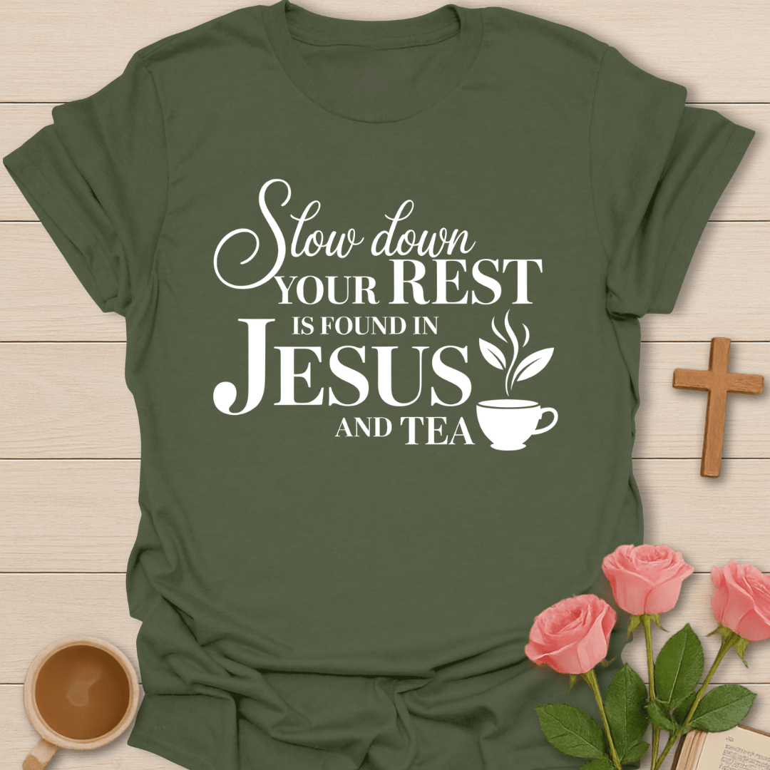 Slow Down in Jesus T-Shirt T-Shirt