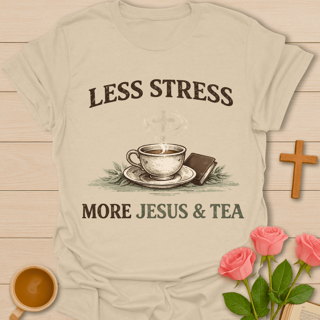 Less Stress More Jesus Tea T-Shirt T-Shirt