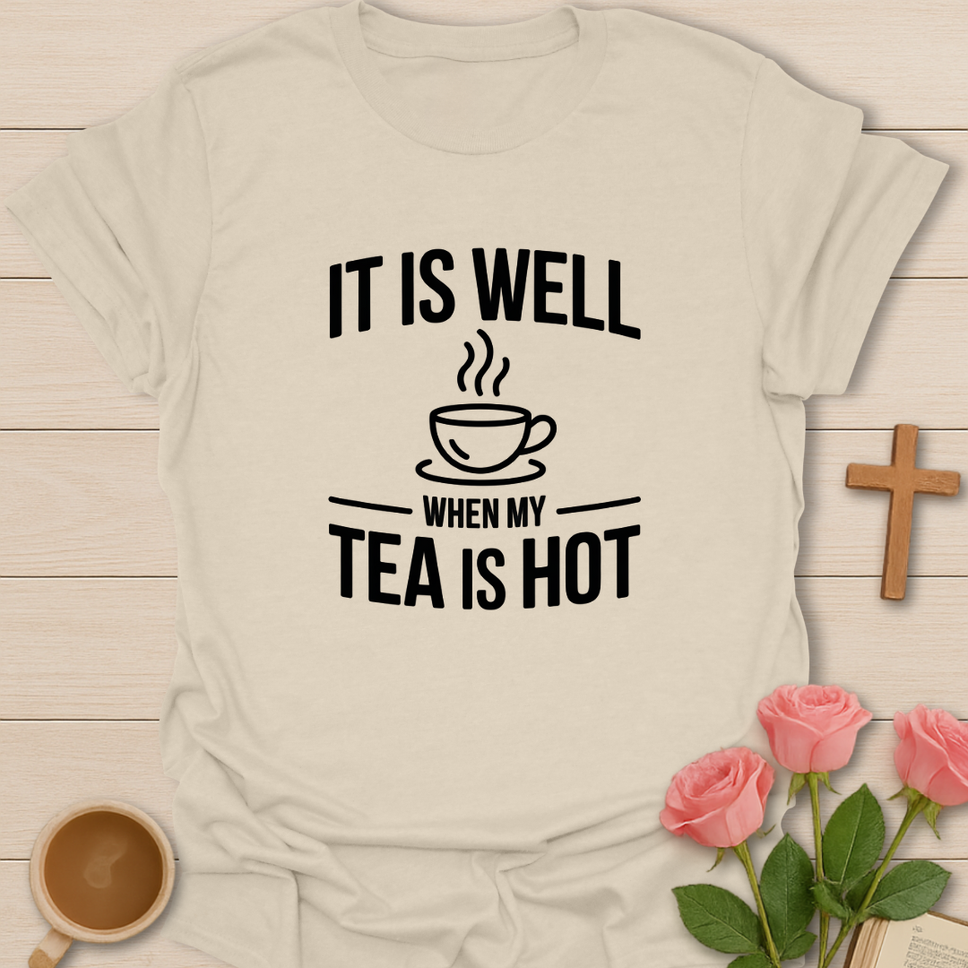 When My Tea Is Hot T-Shirt - Kozzy Co Natural / S