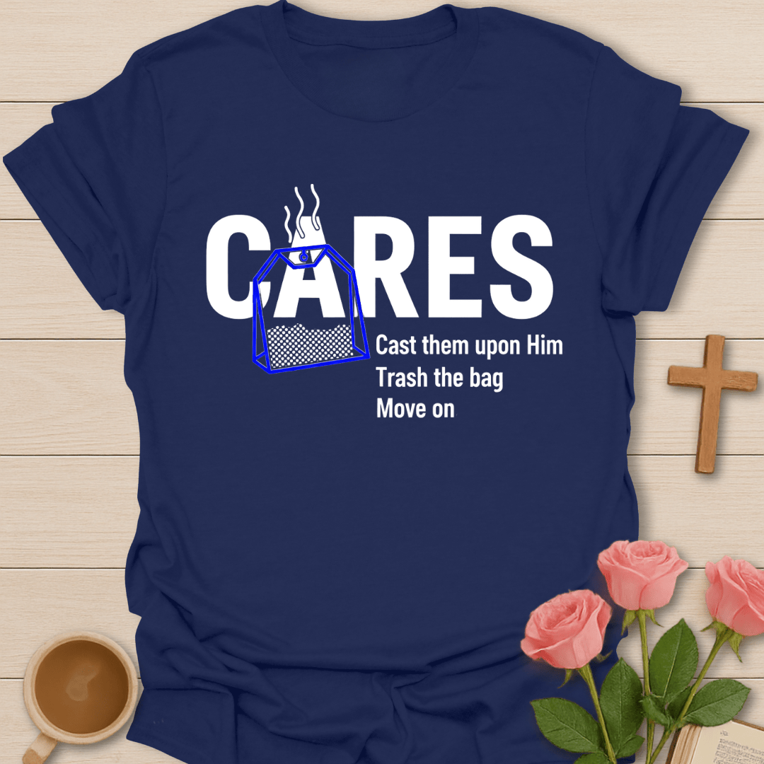 Cares Cast Them On Him T-Shirt T-Shirt