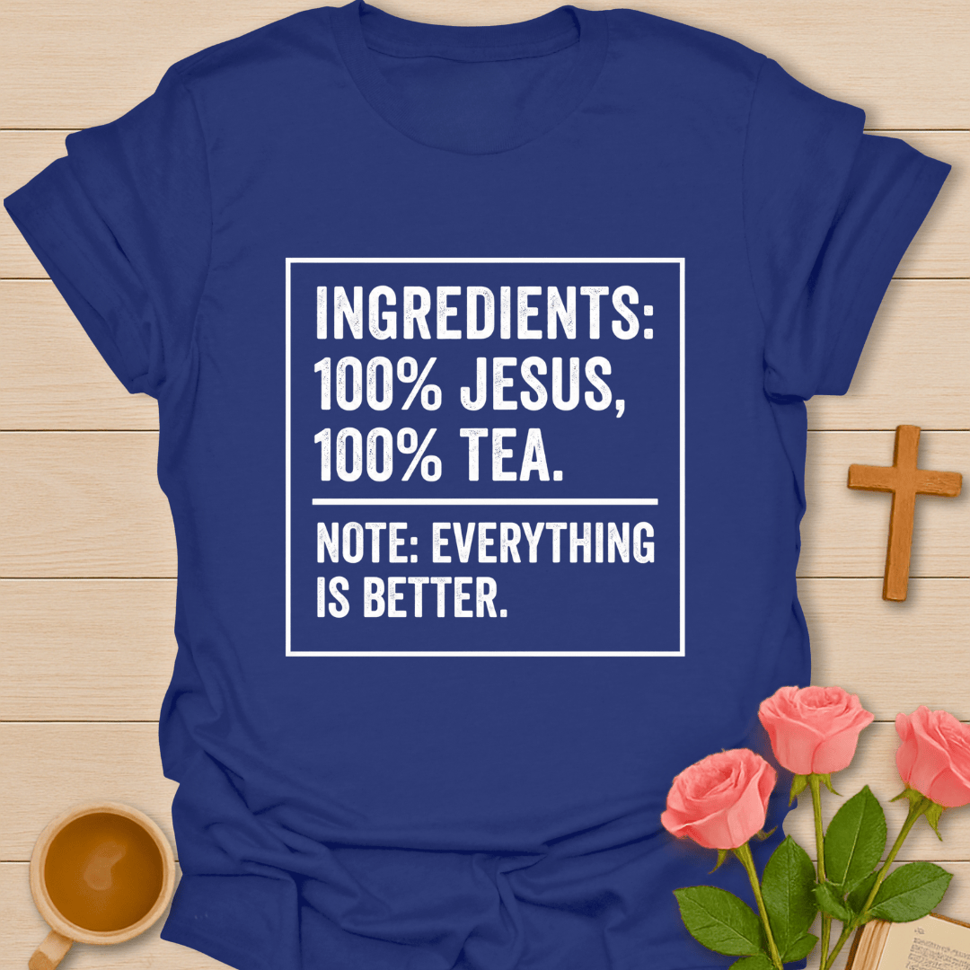 Jesus Tea Ingredients T-Shirt