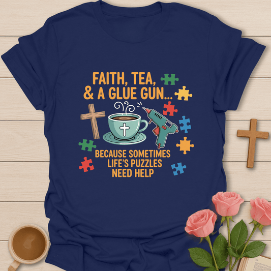Faith and a Glue Gun T-Shirt T-Shirt